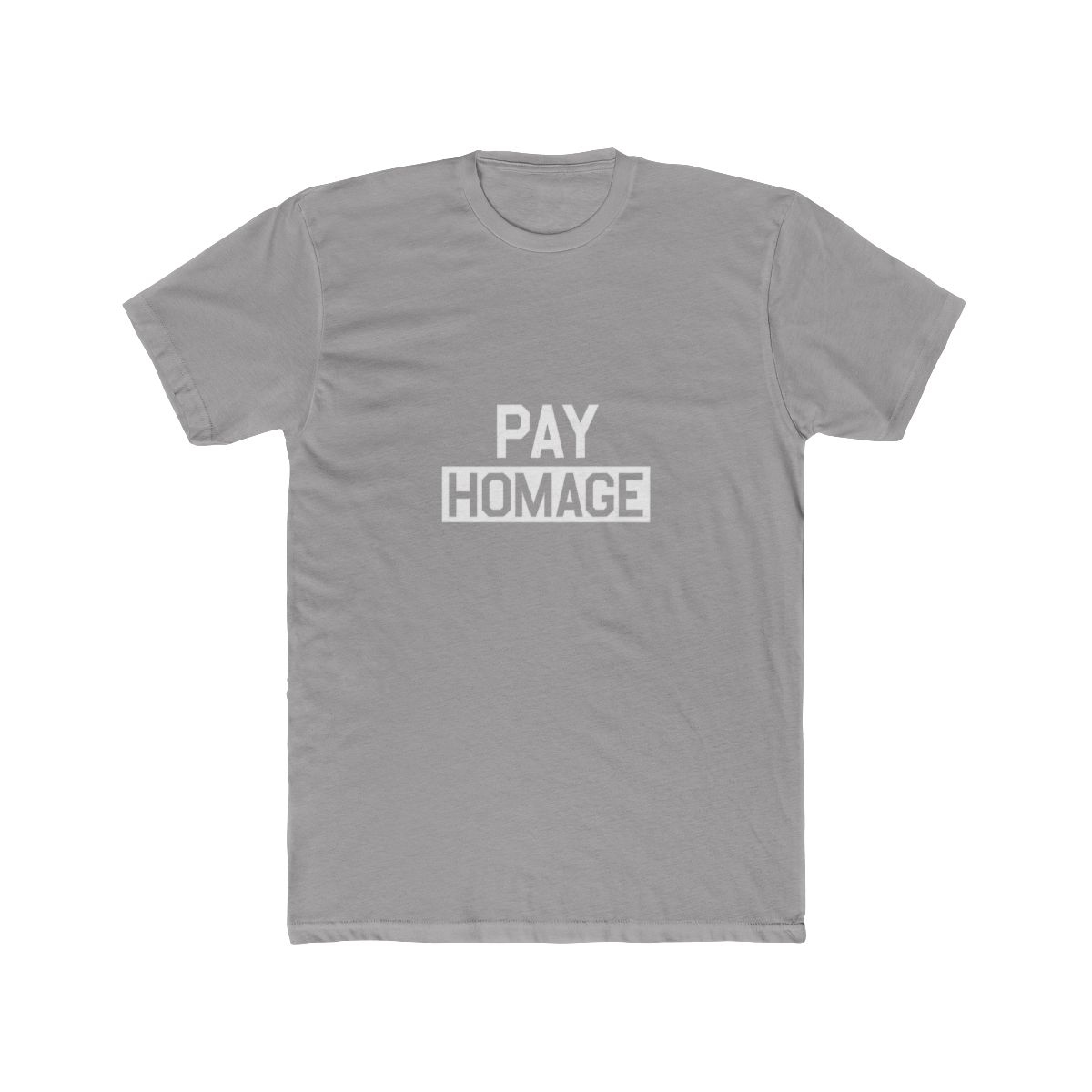 PAY HOMAGE Tee
